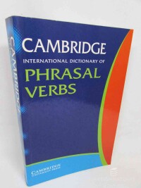 kolektiv, autorů, International Dictionary of Phrasal Verbs, 2002