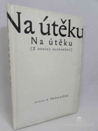 Večerníček, Jaroslav N., Na útěku (z deníku hledaného), 1999