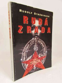 Ströbinger, Rudolf, Rudá zrada: Archivy odhalující pravdu o partyzánském hnutí, 1998