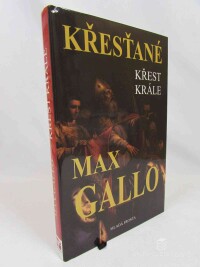 Gallo, Max, Křesťané: Křest krále, 2008