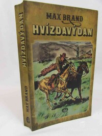Brand, Max, Hvízdavý Dan (Nezkrotní 1), 2015