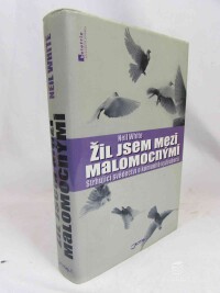 White, Neil, Žil jsem mezi malomocnými: Strhující svědectví o komunitě vyděděných, 2010