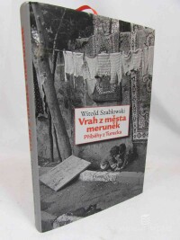 Szablowski, Witold, Vrah z města meruněk: Příběhy z Turecka, 2016