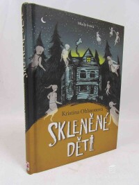 Ohlssonová, Kristina, Skleněné děti, 2015