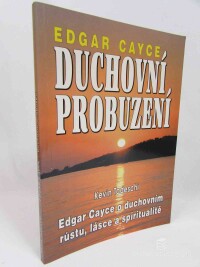 Todeschi, Kevin, Duchovní probuzení: Edgar Cayce o duchovním růstu, lásce a spiritualitě, 2003