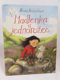 Smithová, Briony May, Madlenka a jednorožec, 2021