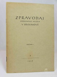kolektiv, autorů, Zpravodaj okresního muzea v Broumově, ročník 1. číslo 1, 1958