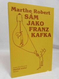 Robert, Marthe, Sám jako Franz Kafka, 2001