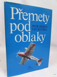 Kotrba, Jan, Jirmus, Petr, Přemety pod oblaky, 1988