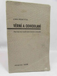 Rokyta, Jan, Věrní a odhodlaní: Verše na rozhraní časů a osudů, 1938