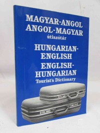kolektiv, autorů, Magyar-anglo, angol-magyar útiszótár / Hungarian-english, english-hungarian Tourist's Dictionary, 2002