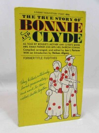 Fortune, Jan I., The True Story of Bonnie & Clyde: As Told By Bonnies's Mother And Clyde's Sister, 1968