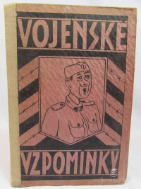 K., J., Vojenské vzpomínky: Vzpomínky sám pro sebe sebral a upravil J. K. (45. pěší pluk), 0