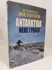 Messner, Reinhold, Antarktida: Nebe i peklo, 2004
