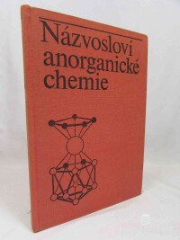 Hanzlík, Josef, Klikorka, Jiří, Názvosloví anorganické chemie, 1980