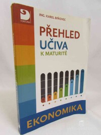 Biňovec, Karel, Přehled učiva k maturitě. Ekonomika, 2012