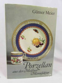 Meier, Günter, Porzellan aus der Meissner Manufaktur, 1983