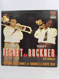 Bechet, Sidney, Buckner, Teddy, Festivals de Cannes et Knokke-Le-Zoute 1958, 1969