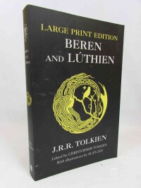 Tolkien, John Ronald Reuel, Beren and Lúthien - Large print edition, 2017