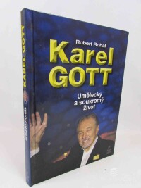 Rohál, Robert, Karel Gott: Umělecký a soukromý život, 2019
