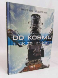 Voplatka, Michael, Do kosmu krok za krokem, 2022