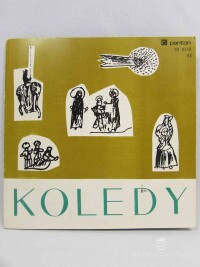 kolektiv, autorů, České vánoční koledy (Já bych rád k Betlému, Já malý přicházím, Jak jsi krásné neviňátko, Ej, panenka, Zelená se louka), 1968