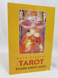 Ziegler, Gerd, Tarot: Zrcadlo vašich vztahů, 1998