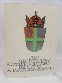 Hanzalová, Hana, Karlovský, Adolf F., České Velkopřevorství vojenského a špitálního řádu rytířů sv. Lazara Jerusalémského, 1980