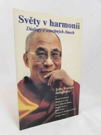 kolektiv, autorů, Světy v harmonii: Dialogy o soucitných činech, 2000