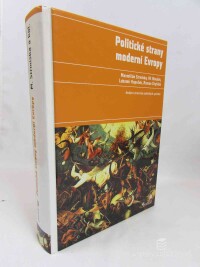Kopeček, Lubomír, Strmiska, Maxmilián, Hloušek, Vít, Chytilek, Roman, Politické strany moderní Evropy: Analýza stranicko-politických systémů, 2005