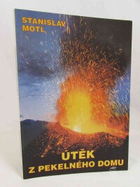Motl, Stanislav, Útěk z pekelného domu, 0
