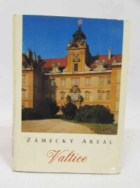 kolektiv, autorů, Zámecký areál Valtice, 0