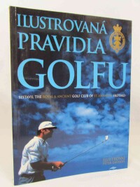 kolektiv, autorů, Ilustrovaná pravidla golfu, 1999