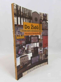 Vlčková, Olga, Do židů: Zmizelá Libeň v dramatickém textu Miroslava Bambuška, 2009