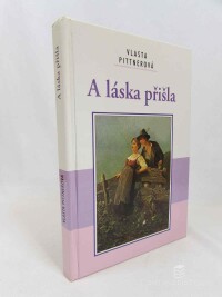 Pittnerová, Vlasta, A láska přišla, 2008