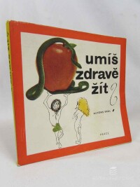 Král, Alfons, Umíš zdravě žít?, 1969