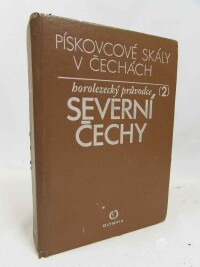 Slouka, Vladimír a kolektiv autorů, Pískovcové skály v Čechách: Severní Čechy – horolezecký průvodce (2), 1980