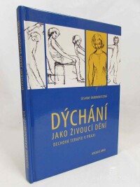 Barknowitzová, Susanne, Dýchání jako živoucí dění: Dechová terapie v praxi, 2014