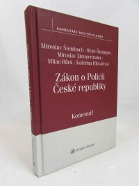 Šteinbach, Miroslav, Šlesinger, René, Zimmermann, Miroslav, Bílek, Milan, Hlaváčová, Kateřina, Zákon o Policii České republiky, Komentář, 2019