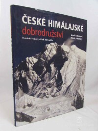 Rakoncaj, Josef, Jasanský, Miloň, České himálajské dobrodružství: V aréně 14 nejvyšších hor světa, 2003