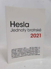 kolektiv, autorů, Hesla Jednoty bratrské 2021, 2021