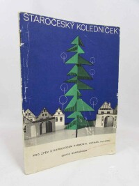 Pazdírek, Dušan, Havlíček, Ilja, Staročeský koledníček: 50 koled pro zpěv s doprovodem harmonia, varhan nebo klavíru, 1980