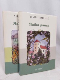 Javořická, Vlasta, Matka panna 1-2, 2002