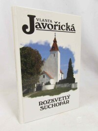 Javořická, Vlasta, Rozkvetlý suchopár, 2005