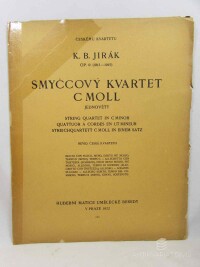 Jirák, Karel Boleslav, Smyčcový kvartet C moll / String Quartet in C Minor / Quattuor á Cordes en ut Mineur / Streichquartett C Moll in Einen Satz, 1922