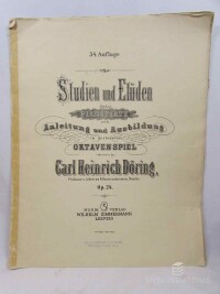 Döring, Carl Heinrich, Studien und Et¨den für das Pianoforte zur Anleitung und Ausbildung im gestossenen Oktaven Spiel, 0