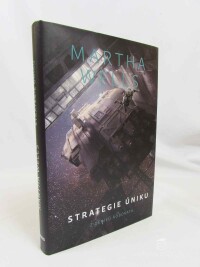 Wells, Martha, Z deníku Robokata: Strategie úniku, 2020