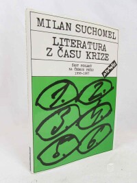 Suchomel, Milan, Literatura z času krize: Šest pohledů na českou pozu 1958-1967, 1992
