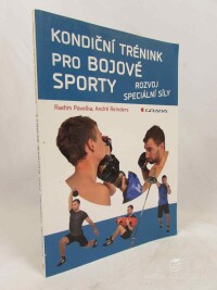 Pavelka, Radim, Reinders, André, Kondiční trénink pro bojové sporty: Rozvoj speciální síly, 2015