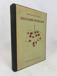 Smolák, Jaroslav, Rostlinná pathologie: Učebnice pro školy zemědělské se zřetelem k potřebám praxe, 1943
